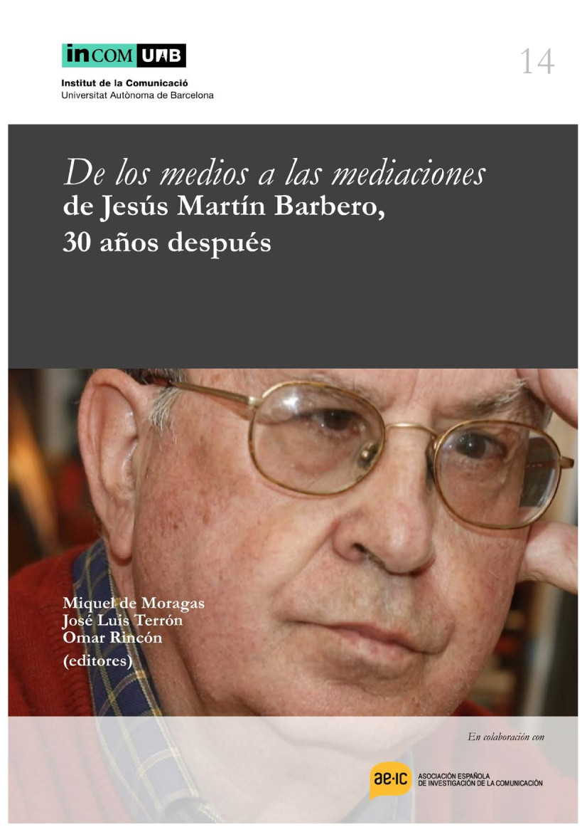 De los medios a las mediaciones, de Jesús Martín Barbero, 30 años después
